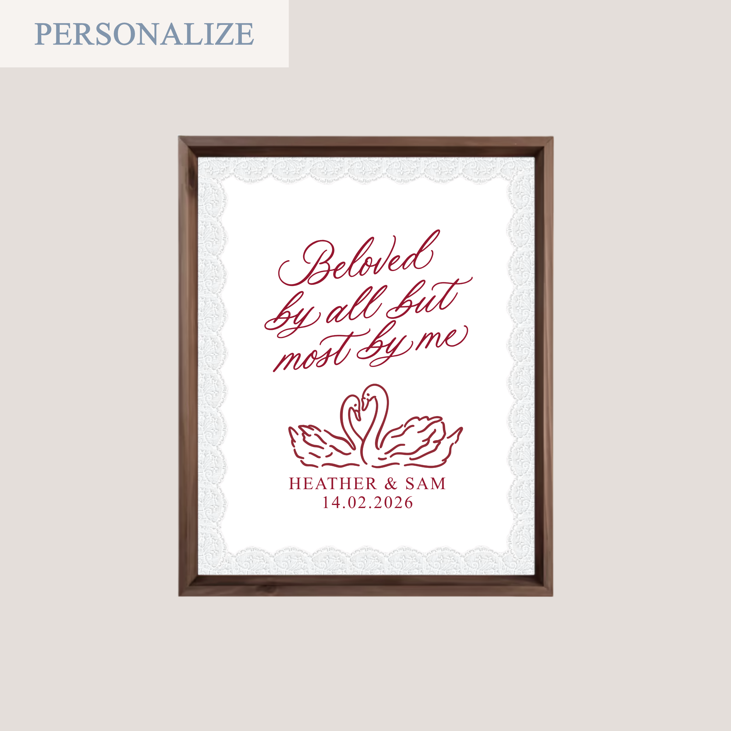 'BELOVED BY ALL BUT MOST BY ME' (RECTANGLE FRAME)