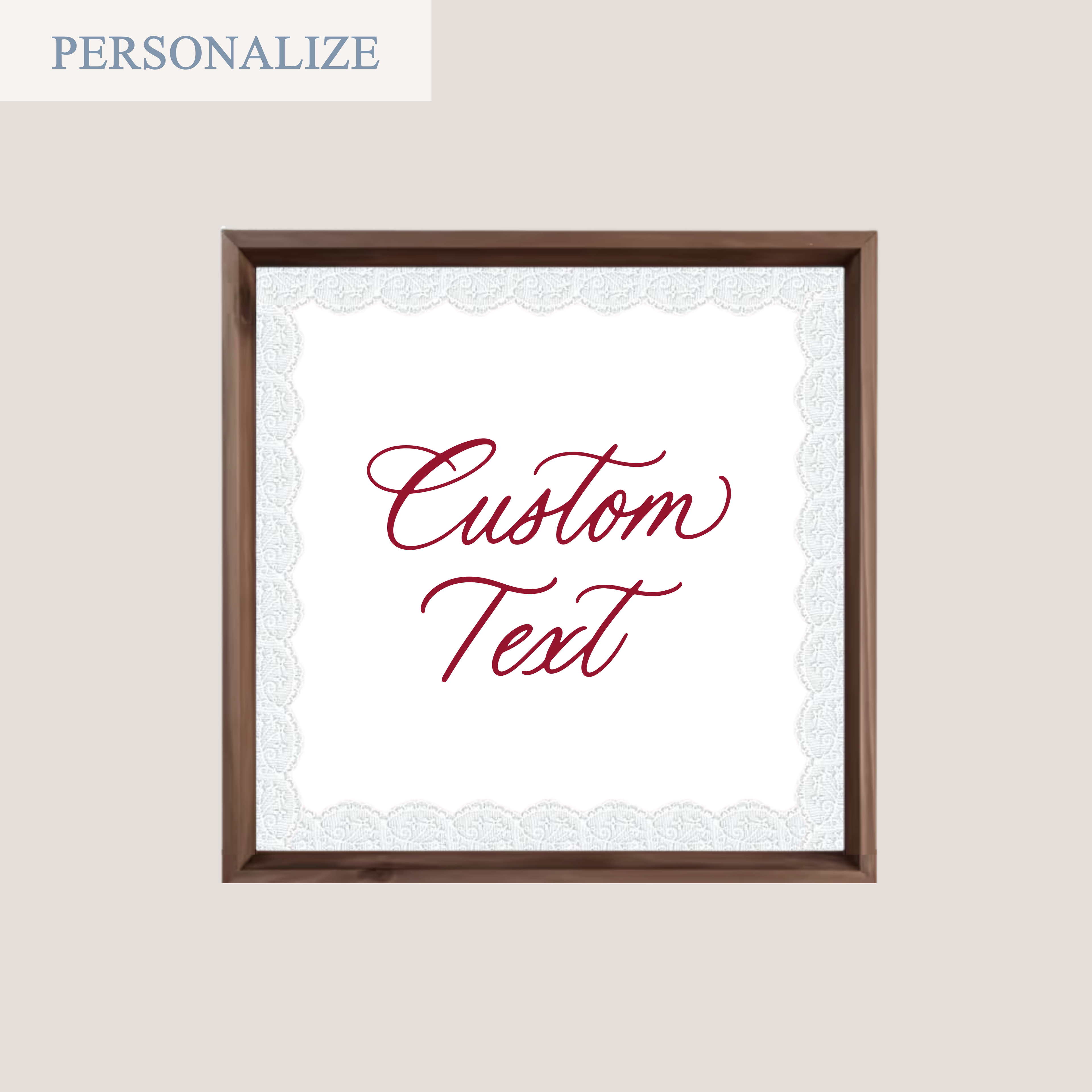 CUSTOM TEXT (SQUARE FRAME)