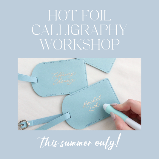 Hot Foil Calligraphy Workshop (Summer Only)
